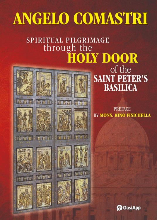Spiritual pilgrimage through the Holy Door of the Saint Peter's Basilica - Angelo Comastri - copertina