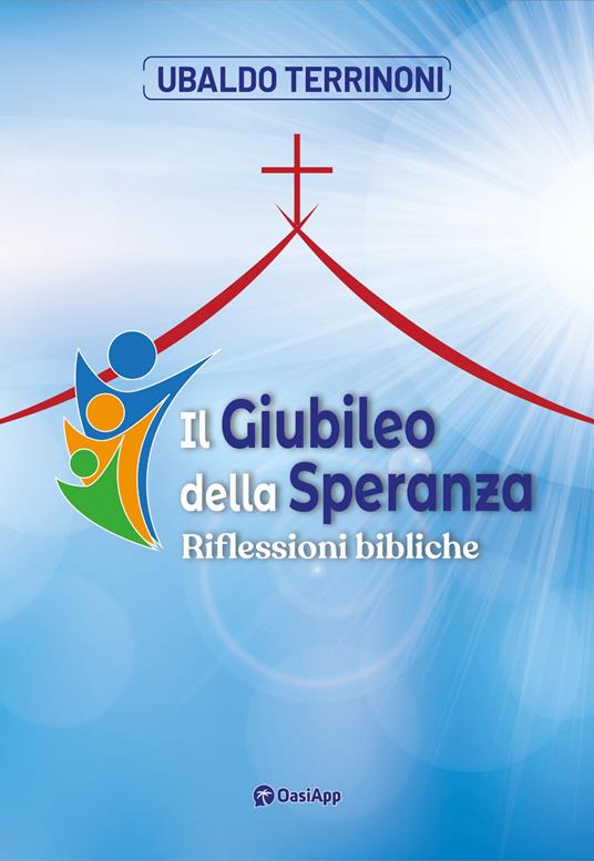 Il Giubileo della speranza. Riflessioni bibliche - Ubaldo Terrinoni - copertina