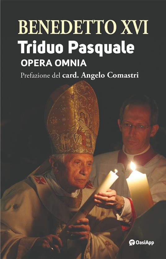 Triduo pasquale. Opera omnia - Benedetto XVI (Joseph Ratzinger) - copertina