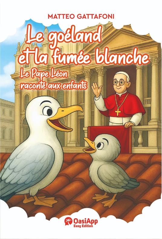 Le goéland et la fumée blanche. Le Pape Léon raconté aux enfants - Matteo Gattafoni - copertina