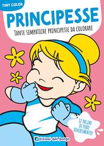 Libro Principesse. Tante simpatiche principesse da colorare. Ediz. a colori 