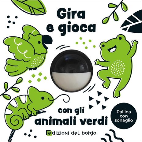 Gira e gioca con gli animali verdi. Ediz. a colori - copertina