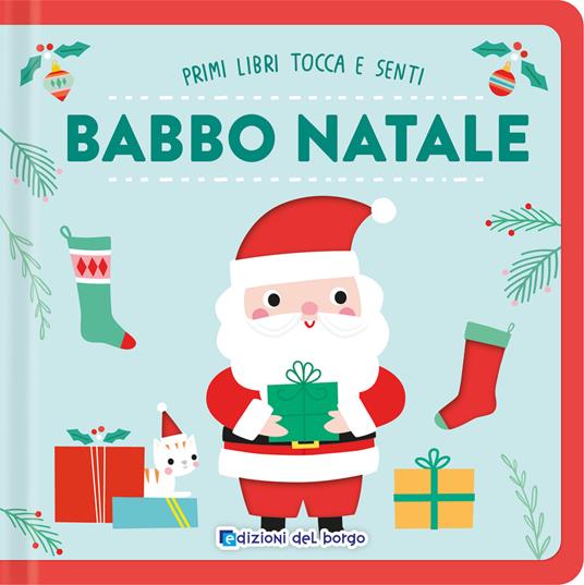 Babbo Natale. Primi libri tocca senti. Ediz. a colori - copertina