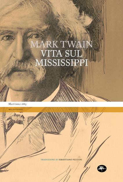 Vita sul Mississippi - Mark Twain,Sebastiano Pezzani - ebook