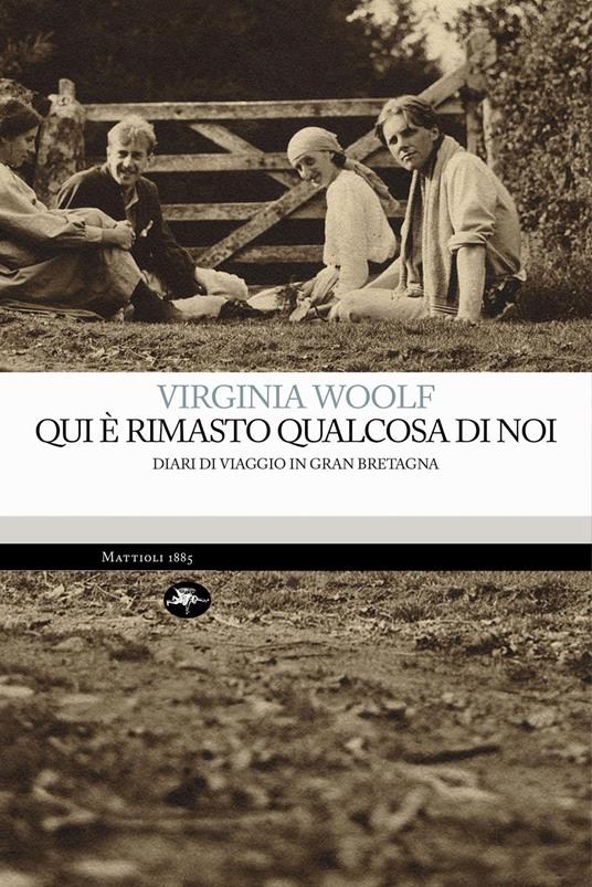 Qui è rimasto qualcosa di noi. Diario di viaggio in Gran Bretagna - Virginia Woolf,Francesca Cosi,Alessandra Repossi - ebook