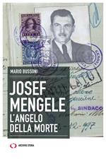 Joseph Mengele. L'angelo della morte