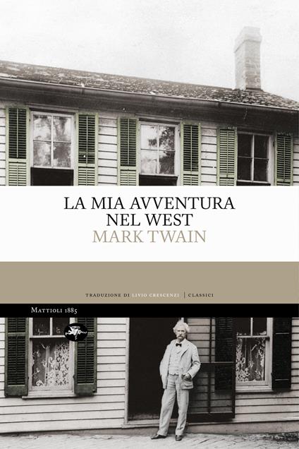 La mia avventura nel West - Mark Twain,Livio Crescenzi - ebook