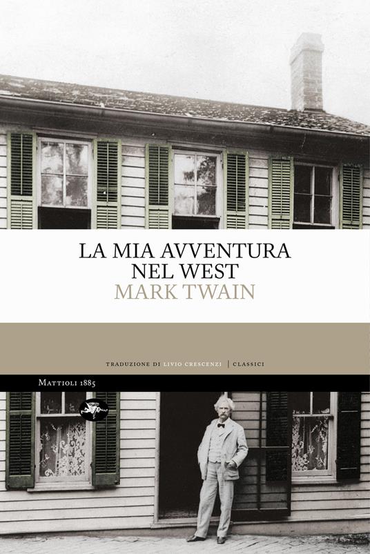 La mia avventura nel West - Mark Twain,Livio Crescenzi - ebook