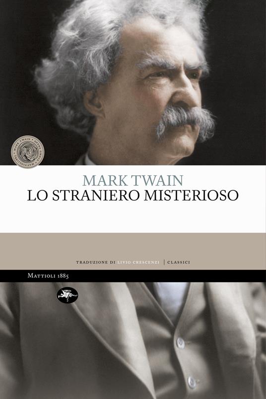 Lo straniero misterioso - Mark Twain,Livio Crescenzi - ebook
