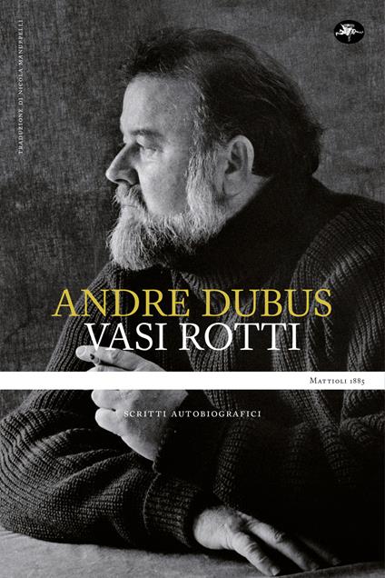 Vasi rotti. Scritti autobiografici - Andre Dubus,Nicola Manuppelli - ebook