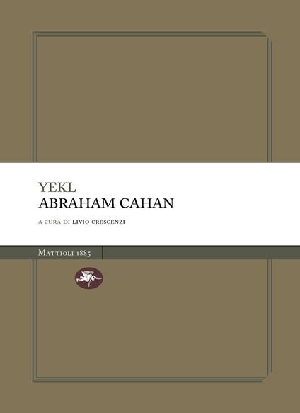 Yekl. Un racconto del ghetto di New York - Abraham Cahan,Livio Crescenzi - ebook