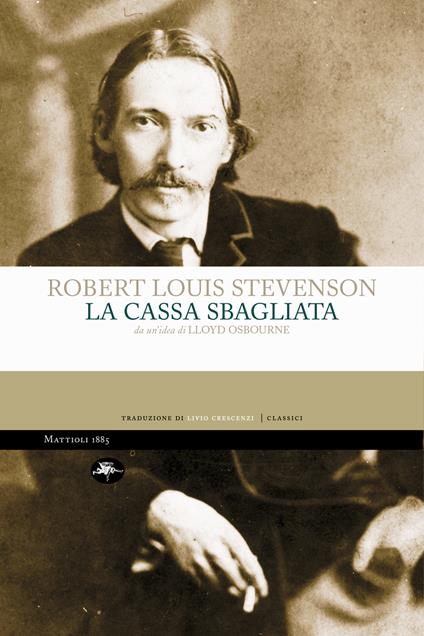 La cassa sbagliata - Lloyd Osbourne,Robert Louis Stevenson,Livio Crescenzi - ebook