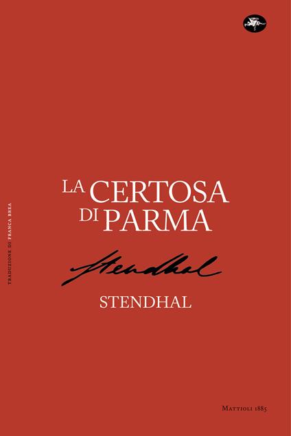 La certosa di Parma - Stendhal,Chiara Voltini,Franca Brea - ebook