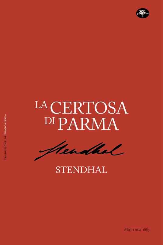 La certosa di Parma - Stendhal,Chiara Voltini,Franca Brea - ebook