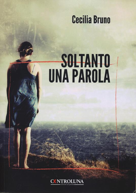 Soltanto una parola - Cecilia Bruno - copertina