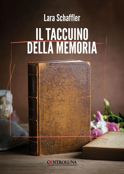 Il taccuino della memoria - Lara Schaffler - copertina