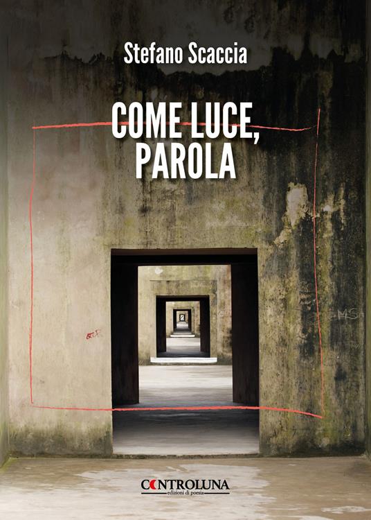 Come luce, parola - Stefano Scaccia - copertina