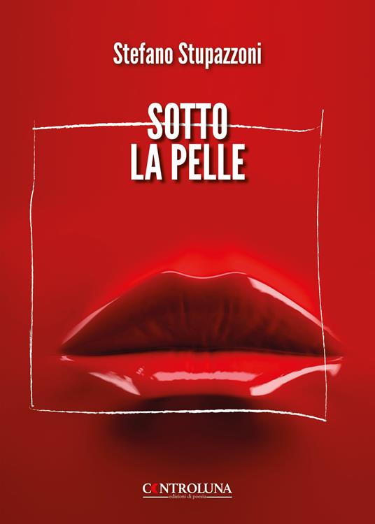 Sotto la pelle - Stefano Stupazzoni - copertina