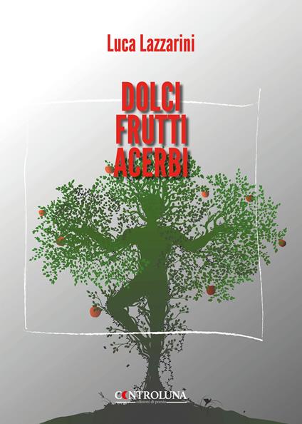 Dolci frutti acerbi - Luca Lazzarini - copertina