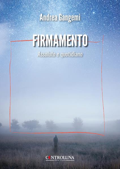 Firmamento. Assoluto e quotidiano - Andrea Gangemi - copertina