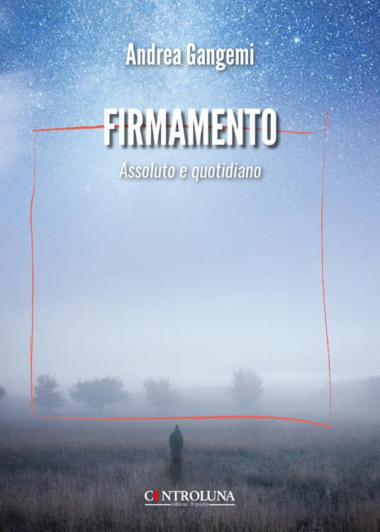 Firmamento. Assoluto e quotidiano - Andrea Gangemi - copertina