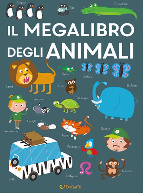 Il megalibro degli animali. Ediz. a colori - copertina