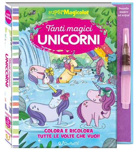 Tanti magici unicorni. Ediz. a colori. Ediz. a spirale. Con pennello magico ad acqua - copertina