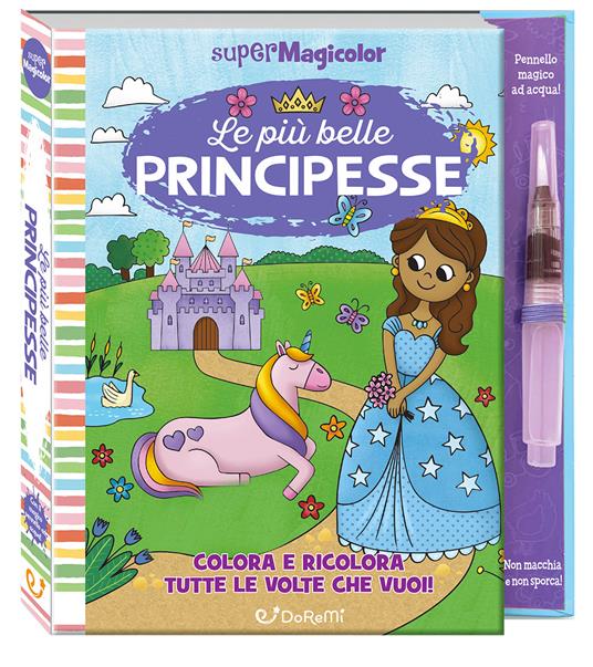 Le più belle principesse. Ediz. a spirale. Con pennello magico ad acqua - copertina