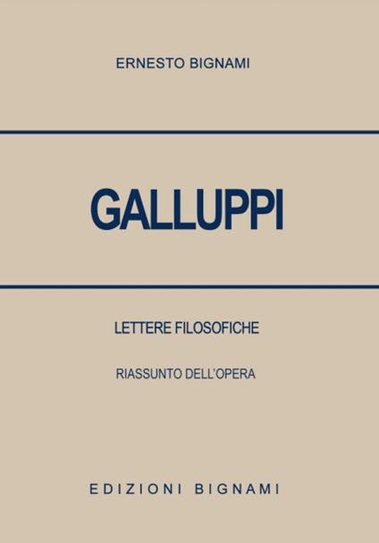 Galluppi. Lettere filosofiche. Riassunto dell'opera - Ernesto Bignami - copertina
