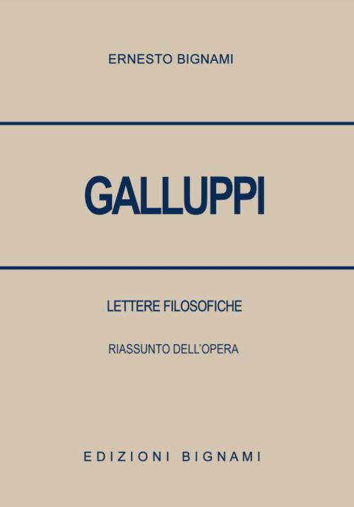 Galluppi. Lettere filosofiche. Riassunto dell'opera - Ernesto Bignami - copertina