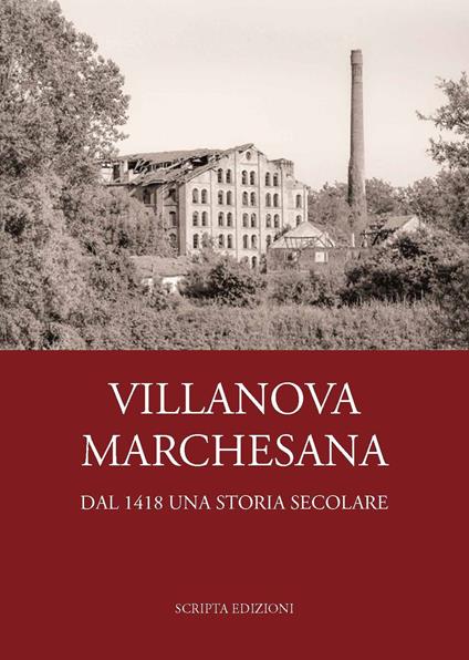 Villanova Marchesana. Dal 1418 una storia secolare - copertina