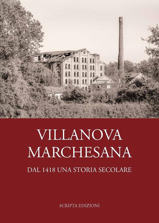 Villanova Marchesana. Dal 1418 una storia secolare - copertina