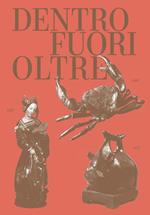 Dentro, fuori, oltre