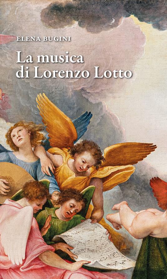 La musica di Lorenzo Lotto - Elena Bugini - copertina