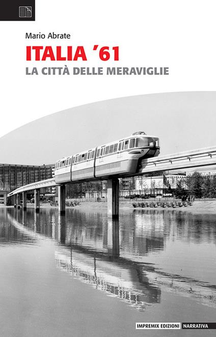 Italia '61. La città delle meraviglie - Mario Abrate - copertina