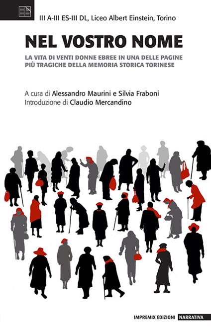 Nel vostro nome. La vita di venti donne ebree in una delle pagine più tragiche della memoria storica torinese - copertina