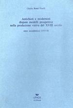 Antichisti e modernisti. Dispute, modelli, prospettive nella produzione visiva del XVIII secolo