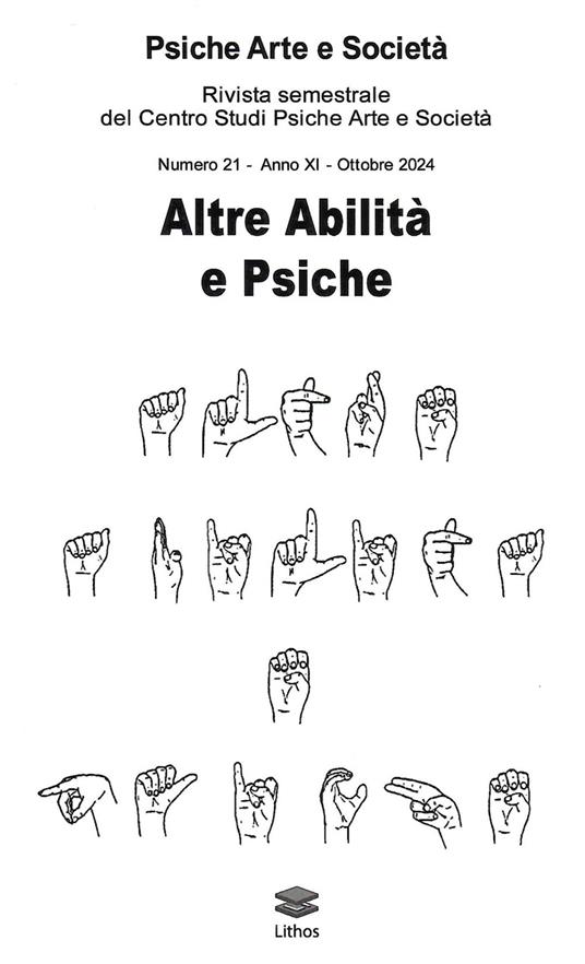 Psiche arte e società. Rivista del Centro Studi Psiche Arte e Società (2024). Vol. 21: Altre abilità e psiche - Amedeo Caruso - copertina