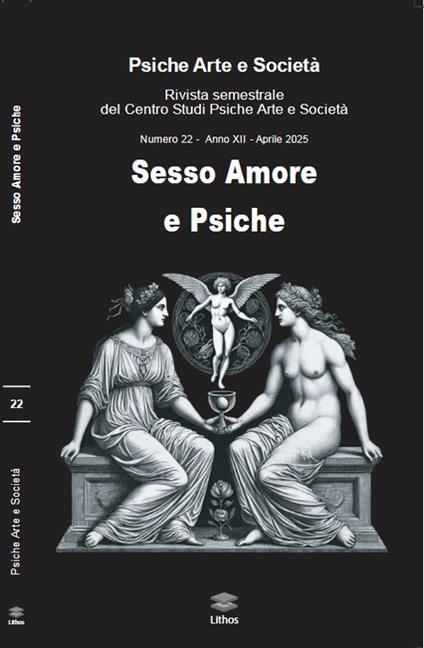 Psiche arte e società. Rivista del Centro Studi Psiche Arte e Società (2025). Vol. 22: Sesso amore e psiche - copertina