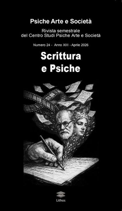 Psiche arte e società. Rivista del Centro Studi Psiche Arte e Società (2026). Vol. 24: Scrittura e psiche - copertina