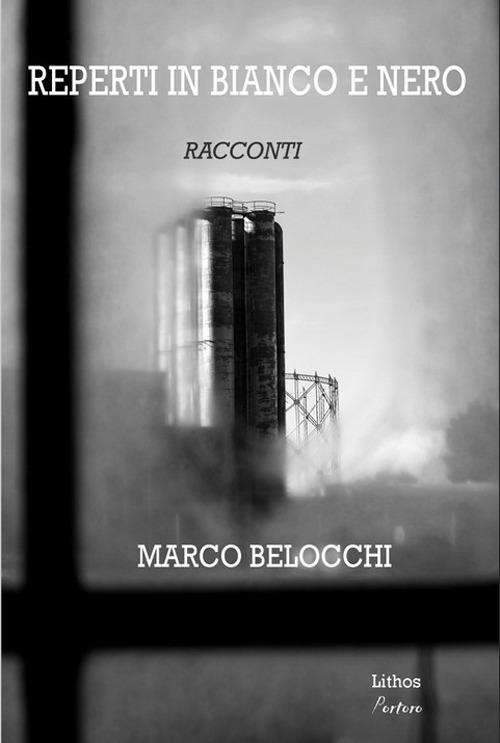 Reperti in bianco e nero - Marco Belocchi - copertina