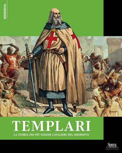 Templari. La storia dei più famosi cavalieri del Medioevo - copertina