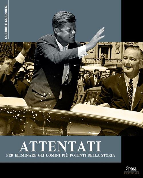 Attentati per eliminare gli uomini più potenti della storia - copertina