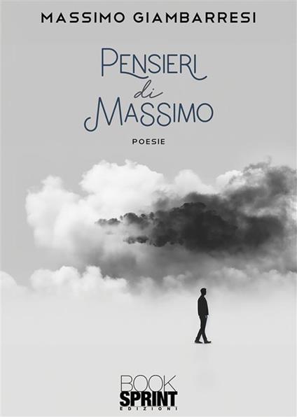 Pensieri di Massimo - Massimo Giambarresi - ebook