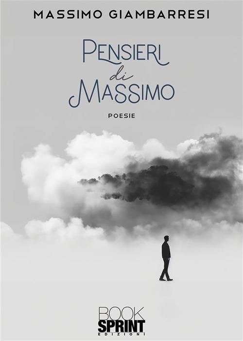 Pensieri di Massimo - Massimo Giambarresi - ebook