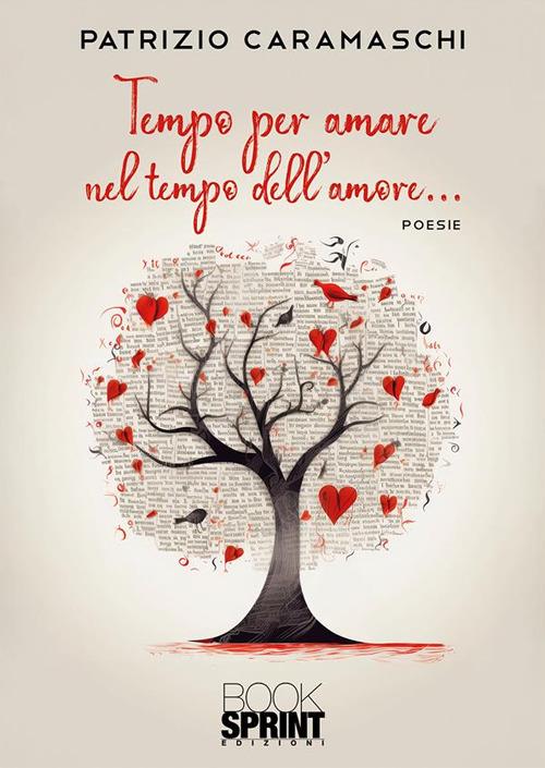 Tempo per amare nel tempo dell'amore... - Patrizio Caramaschi - ebook