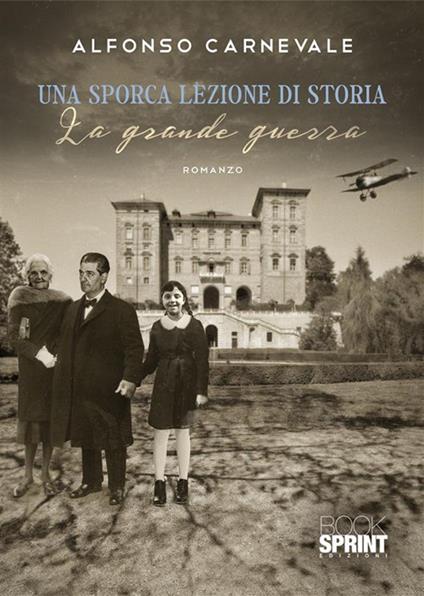 Una sporca lezione di storia. La Grande guerra - Alfonso Carnevale - copertina