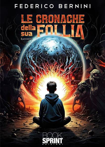 Le cronache della sua follia - Federico Bernini - ebook