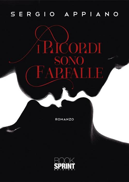I ricordi sono farfalle - Sergio Appiano - ebook