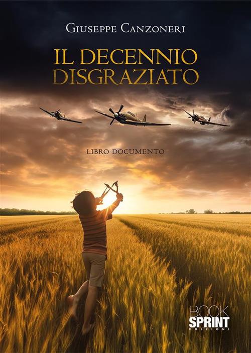 Il decennio disgraziato - Giuseppe Canzoneri - ebook